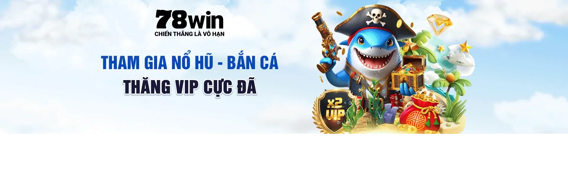 78wij com Chơi nổ hũ bắn cá nhận thưởng cực đã